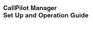 Callpilot Manager Setup and Operation Guide